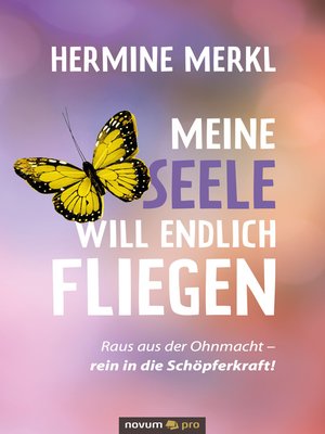 cover image of Meine Seele will endlich fliegen